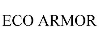 ECO ARMOR trademark