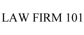 LAW FIRM 101 trademark