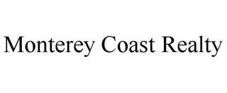 MONTEREY COAST REALTY trademark