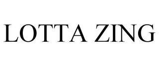 LOTTA ZING trademark