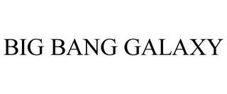 BIG BANG GALAXY trademark