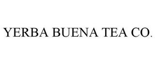 YERBA BUENA TEA CO. trademark