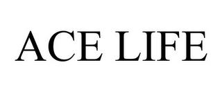 ACE LIFE trademark