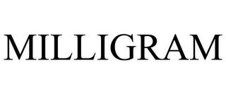 MILLIGRAM trademark