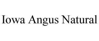 IOWA ANGUS NATURAL trademark