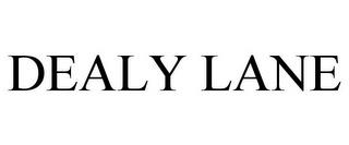 DEALY LANE trademark