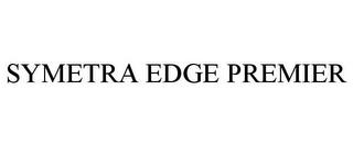 SYMETRA EDGE PREMIER trademark