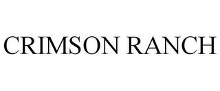 CRIMSON RANCH trademark