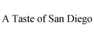 A TASTE OF SAN DIEGO trademark