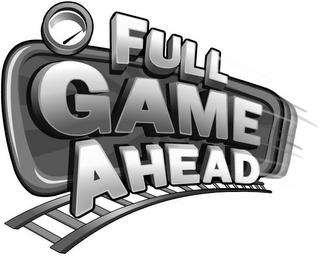 FULL GAME AHEAD trademark