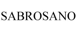 SABROSANO trademark