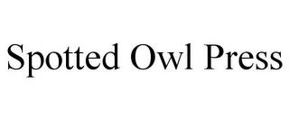 SPOTTED OWL PRESS trademark