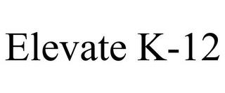 ELEVATE K-12 trademark