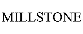 MILLSTONE trademark