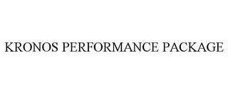 KRONOS PERFORMANCE PACKAGE trademark