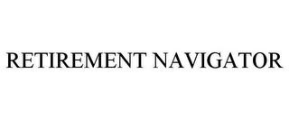 RETIREMENT NAVIGATOR trademark