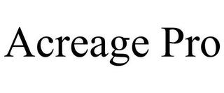 ACREAGE PRO trademark