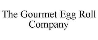 THE GOURMET EGG ROLL COMPANY trademark