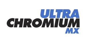 ULTRA CHROMIUM MX trademark