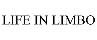 LIFE IN LIMBO trademark