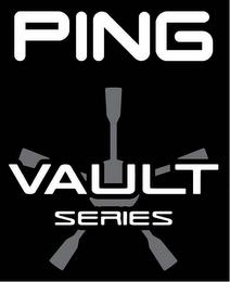 PING VAULT SERIES trademark