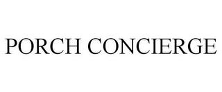 PORCH CONCIERGE trademark