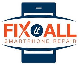 FIX IT ALL SMARTPHONE REPAIR trademark