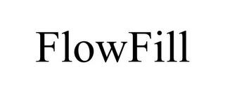 FLOWFILL trademark