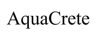 AQUACRETE trademark