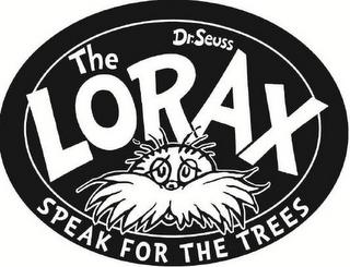 DR. SEUSS THE LORAX SPEAK FOR THE TREES trademark