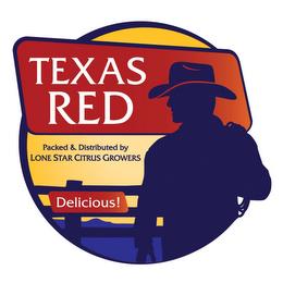 TEXAS RED PACKED & DISTRIBUTED BY LONE STAR CITRUS GROWERS DELICIOUS trademark