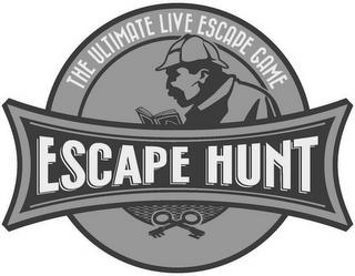 ESCAPE HUNT THE ULTIMATE LIVE ESCAPE GAME trademark