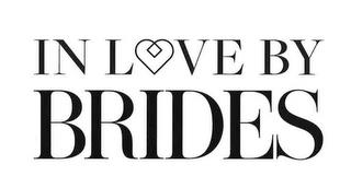 IN LOVE BY BRIDES trademark