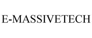 E-MASSIVETECH trademark