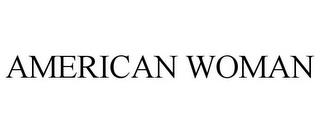 AMERICAN WOMAN trademark