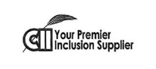 CII YOUR PREMIER INCLUSION SUPPLIER trademark