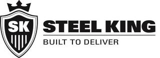 SK STEEL KING BUILT TO DELIVER trademark