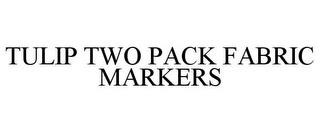 TULIP TWO PACK FABRIC MARKERS trademark