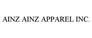 AINZ AINZ APPAREL INC. trademark