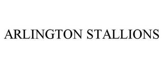 ARLINGTON STALLIONS trademark