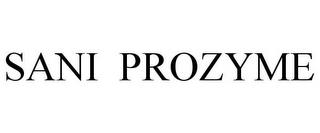 SANI PROZYME trademark