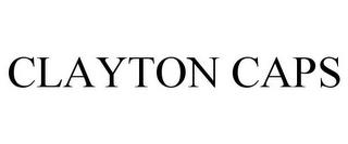 CLAYTON CAPS trademark