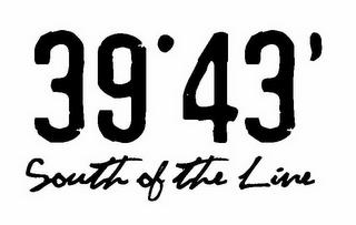 SOUTH OF THE LINE 39º43' trademark