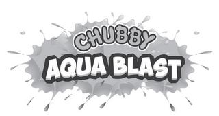 CHUBBY AQUA BLAST trademark