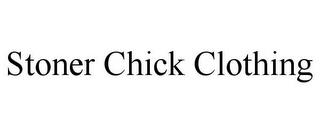 STONER CHICK CLOTHING trademark