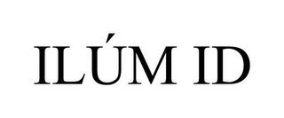 ILÚM ID trademark