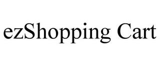 EZSHOPPING CART trademark