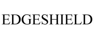 EDGESHIELD trademark