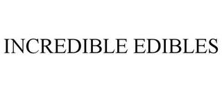 INCREDIBLE EDIBLES trademark