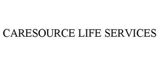 CARESOURCE LIFE SERVICES trademark